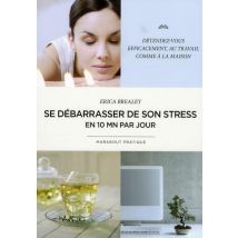 Se Débarrasser De Son Stress En 10 Minutes Par Jour