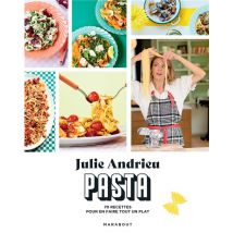 Pasta : 70 Recettes Pour En Faire Tout Un Plat