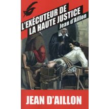 Les Enquêtes De Louis Fronsac Tome 7 : L'Éxécuteur De La Haute Justice