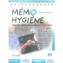 Memo Hygiene - Prevenir Les Infections Liees Au Soins En Exercice Liberal. Air, Eau, Surfaces. Trans