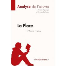 La Place D'Annie Ernaux : Analyse Complète De L'Oeuvre Et Résumé