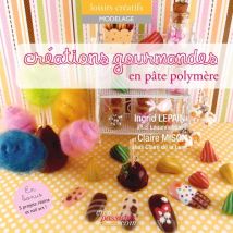 Créations Gourmandes En Pâte Polymère