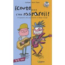 Écoute... C'Est Pas Pareil - 19 Comparaisons Sonores Pour Comprendre Et Expliquer La Musique
