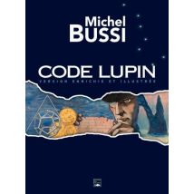 Code Lupin - Version Enrichie Et Illustrée