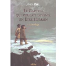 Le Garçon Qui Voulait Devenir Un Être Humain Tome 1 : Le Naufrage