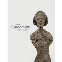 Alberto Giacometti D'Après Modèle