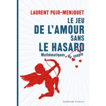 Le Jeu De L'Amour Sans Le Hasard - Mathématiques Du Couple