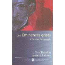 Les Éminences Grises - À L'Ombre Du Pouvoir