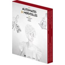 Automates Et Merveilles. Coffret : Une Exposition, 3 Villes, 3 Musées, 3 Catalogues, Un Coffret