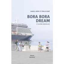 Bora Bora Dream Et Autres Nouvelles
