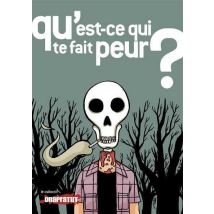 Qu'est-ce Qui Te Fait Peur ?
