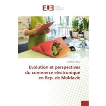 Evolution Et Perspectives Du Commerce Electronique En Rep. De Moldavie