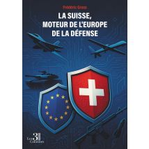 La Suisse, Moteur De L'Europe De La Défense
