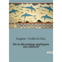 De La Décoration Appliquée Aux Édifices