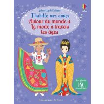 Autour Du Monde Et La Mode À Travers Les Âges - J'Habille Mes Amies