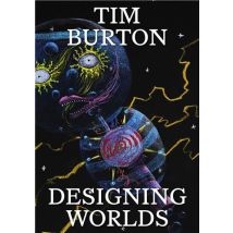 Tim Burton : Designing Worlds