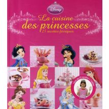 La Cuisine Des Princesses - 25 Recettes Féériques