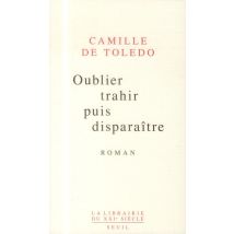 Oublier, Trahir, Puis Disparaître