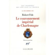 Le Couronnement Impérial De Charlemagne (25 Décembre 800)