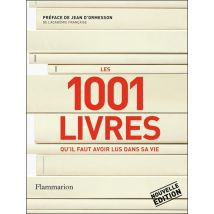 Les 1001 : 1001 Livres Qu'il Faut Avoir Lus Dans Sa Vie