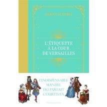 L'Étiquette À La Cour De Versailles