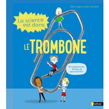 La Science Est Dans Le Trombone