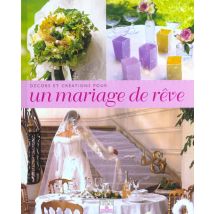 Decors Et Creations Pour Un Mariage De Reve
