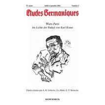Études Germaniques - N°3/2016 : Wien-paris Im Lichte Der Fackel Von Karl Kraus