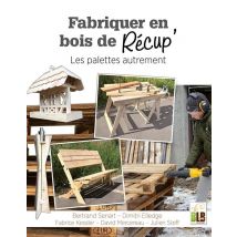 Fabriquer En Bois De Récup' - Les Palettes Autrement