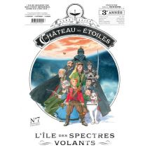 Le Château Des Étoiles - Gazette N.7 : L'Île Des Spectres Volants