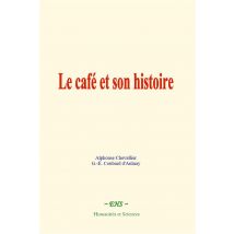 Le Cafe Et Son Histoire