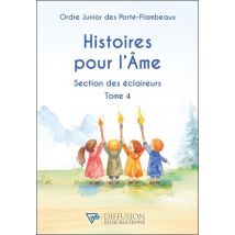 Histoires Pour L'Ame : Section Des Éclaireurs Tome 4