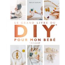 Le Grand Livre Du Diy Pour Mon Bébé