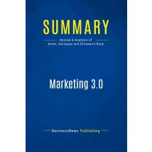 Summary: Marketing 3.0 : Review And Analysis Of Kotler, Kartajaya And Setiawan's Book