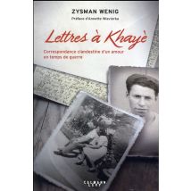 Lettres À Khayè - Correspondance Clandestine D'Un Amour En Temps De Guerre