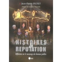 Histoires De Réputation - Réflexions Sur Le Mensonge Des Hommes Publics