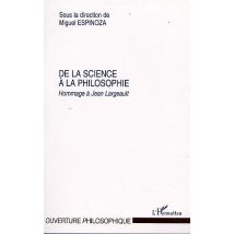 De La Science A La Philosophie - Hommage A Jean Largeault