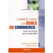 Comment Choisir Son École De Commerce ? (11e Édition)