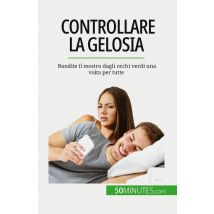Controllare La Gelosia : Bandite Il Mostro Dagli Occhi Verdi Una Volta Per Tutte