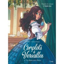 Complots À Versailles Tome 2 : La Dame Aux Elixirs