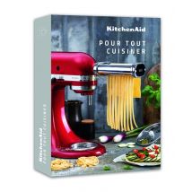 Kitchenaid - Pour Tout Cuisiner