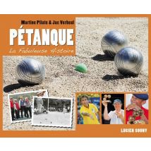 Fabuleuse Histoire De La Pétanque