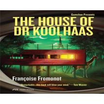 The House Of Doctor Koolhaas