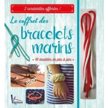 Le Coffret Des Bracelets Marins - 10 Modèles En Pas À Pas