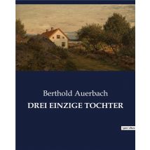 Drei Einzige Tochter