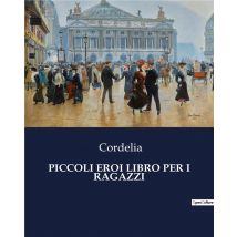 Piccoli Eroi Libro Per I Ragazzi