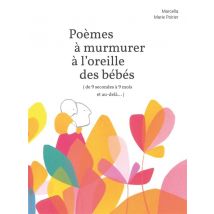 Poèmes À Murmurer À L'Oreille Des Bébés