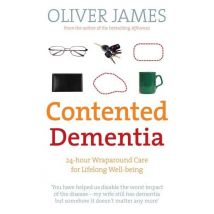 Contented Dementia - 24-hour Wraparound Care For Lifelong Well-being