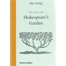 The Quest For Shakespeare S Garden