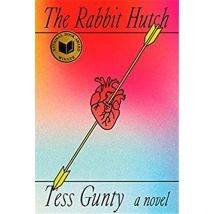 Tess Gunty : The Rabbit Hutch